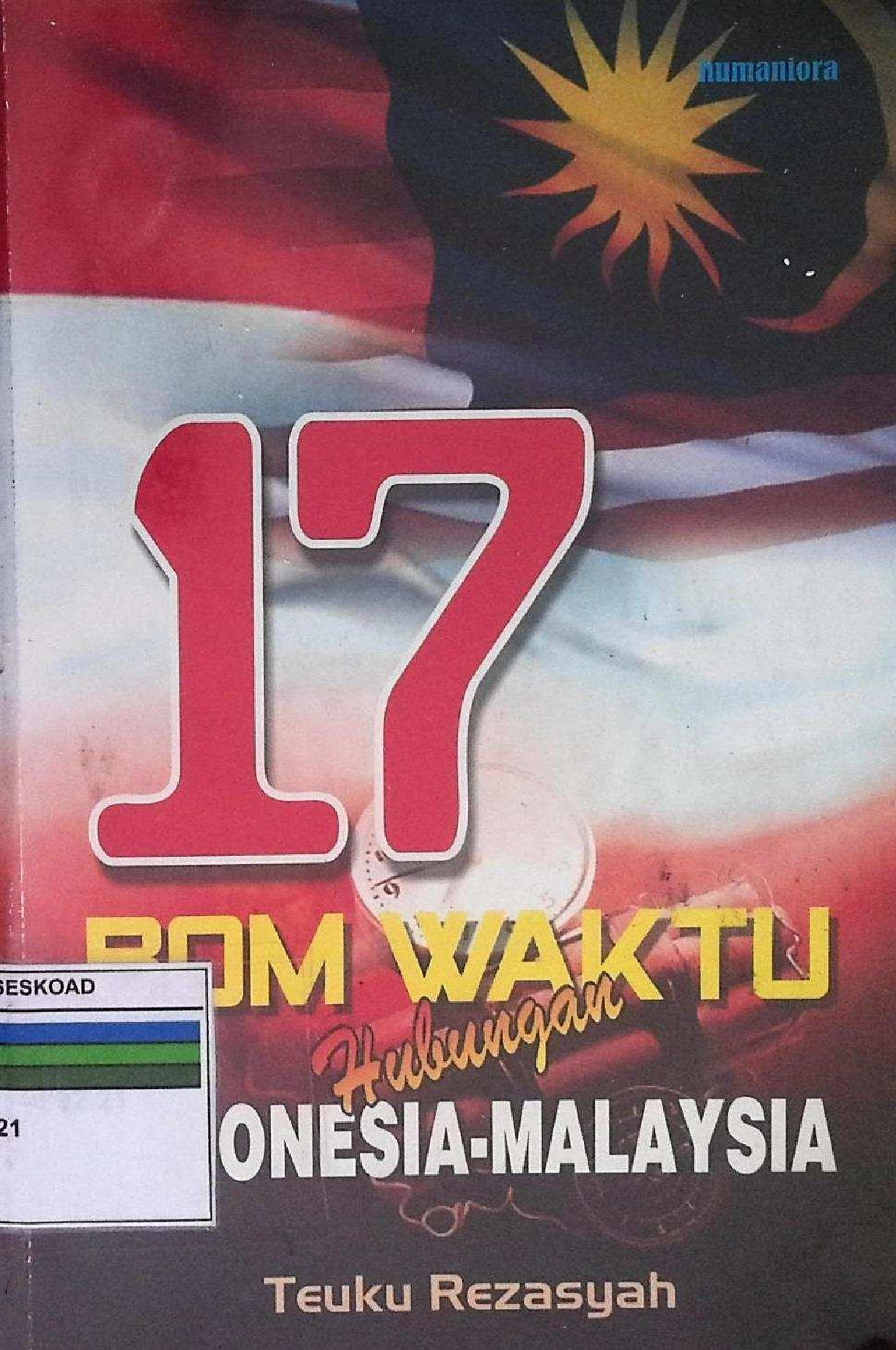 17 Bom Waktu Hubungan Indonesia-Malaysia